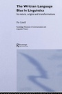 Cover: The Written Language Bias in Linguistics - Routledge