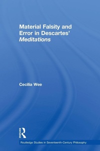 Enlarge image Cover: Material Falsity and Error in Descartes' Meditations - Routledge