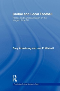 Enlarge image Cover: Global and Local Football - Routledge