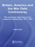 Cover: Britain, America and the War Debt Controversy - Routledge
