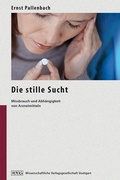Bild: Die stille Sucht - Wissenschaftliche Verlagsgesellschaft
