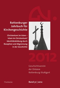 Abbildung von: Rottenburger Jahrbuch für Kirchengeschichte 31/2012 - Jan Thorbecke Verlag