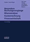 Cover: Die neue Schule des Bilanzbuchhalters - Gesamtausgabe. Praktikum... / Besondere Buchungsvorg&auml;nge, Bilanzanalyse, Kostenrechnung, Finanzwirtschaft - Sch&auml;ffer-Poeschel