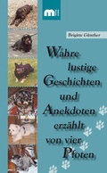 Cover: Wahre lustige Geschichten und Anekdoten erz&auml;hlt von vier Pfoten - Verlag G&uuml;nter Mainz