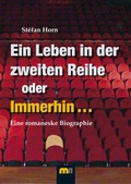 Cover: Ein Leben in der zweiten Reihe oder immerhin ... - Verlag G&uuml;nter Mainz
