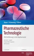 Cover: Bauer/Fr&ouml;mming/F&uuml;hrer Pharmazeutische Technologie - Wissenschaftliche Verlagsgesellschaft