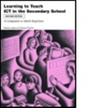 Bild vergrößern Bild: Learning to Teach Using ICT in the Secondary School - Routledge Falmer