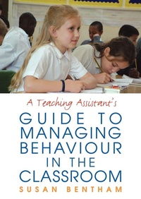 Enlarge image Cover: A Teaching Assistant's Guide to Managing Behaviour in the Classroom - Routledge