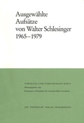 Cover: Ausgew&auml;hlte Aufs&auml;tze von Walter Schlesinger 1965-1979 - Jan Thorbecke Verlag