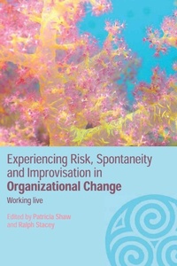 Enlarge image Cover: Experiencing Spontaneity, Risk & Improvisation in Organizational Life - Routledge