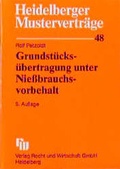Cover: Grundst&uuml;cks&uuml;bertragung unter Niessbrauchsvorbehalt - Fachmedien Recht und Wirtschaft