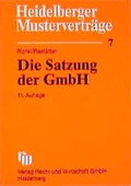 Cover: Die Satzung der GmbH - Fachmedien Recht und Wirtschaft