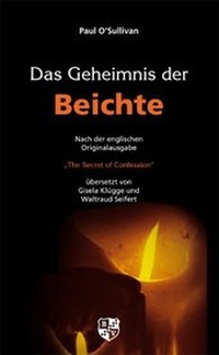 Abbildung von: Das Geheimnis der Beichte - Bernardus Verlag