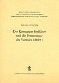 Cover: Die Konstanzer Seebl&auml;tter und die Pressezensur des Vorm&auml;rz 1840/41 - Jan Thorbecke Verlag