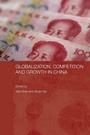 Cover: Globalization, Competition and Growth in China - Routledge
