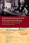 Cover: Selbstbehauptung durch Selbstgleichschaltung - Jan Thorbecke Verlag
