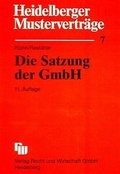 Cover: Die Satzung der GmbH - Fachmedien Recht und Wirtschaft