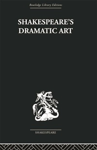 Enlarge image Cover: Shakespeare's Dramatic Art - Routledge