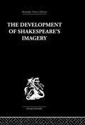 Cover: The Development of Shakespeare's Imagery - Routledge