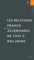 Cover: Les relations franco-allemandes de 1945 &agrave; nos jours - Jan Thorbecke Verlag
