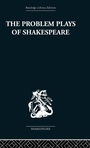 Cover: The Problem Plays of Shakespeare - Routledge
