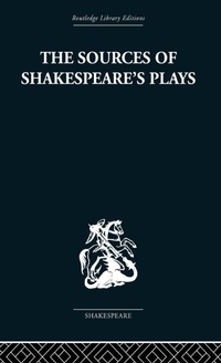 Enlarge image Cover: The Sources of Shakespeare's Plays - Routledge