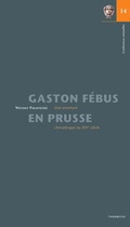 Cover: Gaston F&eacute;bus en Prusse - Jan Thorbecke Verlag