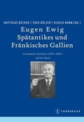 Cover: Eugen Ewig. Sp&auml;tantikes und Fr&auml;nkisches Gallien - Jan Thorbecke Verlag