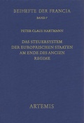 Cover: Das Steuersystem der europ&auml;ischen Staaten am Ende des Ancien R&eacute;gime - Jan Thorbecke Verlag
