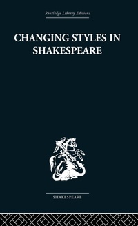 Enlarge image Cover: Changing Styles in Shakespeare - Routledge