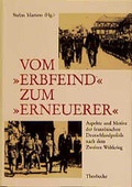 Cover: Vom "Erbfeind" zum Erneuerer - Jan Thorbecke Verlag