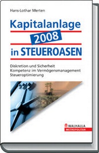 Abbildung von: Kapitalanlage 2008 in STEUEROASEN - Walhalla