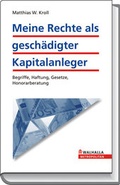 Cover: Meine Rechte als gesch&auml;digter Kapitalanleger - Walhalla