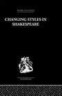 Cover: Changing Styles in Shakespeare - Routledge