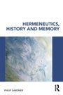 Cover: Hermeneutics, History and Memory - Routledge
