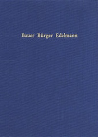 Enlarge image Cover: Bauer, Bürger, Edelmann - Jan Thorbecke Verlag