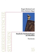 Cover: Staufische Stadtgr&uuml;ndungen am Oberrhein - Jan Thorbecke Verlag