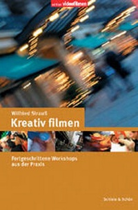 Abbildung von: Kreativ filmen - Schiele & Schön