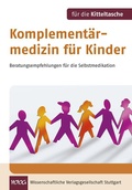 Cover: Komplement&auml;rmedizin f&uuml;r Kinder - Wissenschaftliche Verlagsgesellschaft