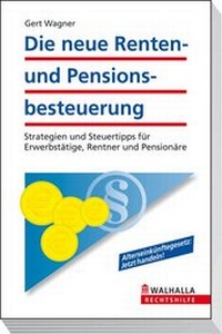 Abbildung von: Die neue Renten- und Pensionsbesteuerung - Walhalla