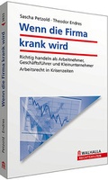Cover: Wenn die Firma krank wird - Walhalla