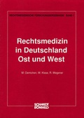 Cover: Rechtsmedizin in Deutschland - Ost und West - Schmidt-R&ouml;mhild