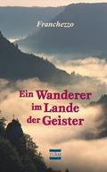 Cover: Ein Wanderer im Lande der Geister - Turm-Verlag