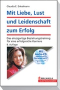 Cover: Mit Liebe, Lust und Leidenschaft zum Erfolg mit Audio-CD - Walhalla