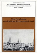 Cover: Neue Forschungen zur Geschichte der Hansestadt L&uuml;beck - Schmidt-R&ouml;mhild