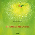 Cover: Himmelsmelodie - Wittig, F