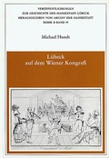 Cover: L&uuml;beck auf dem Wiener Kongress - Schmidt-R&ouml;mhild