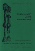 Cover: F&uuml;nfhundert Jahre Lateinamerika - Steyler Verlagsbuchhandlung