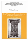 Cover: Der Wandel des Bekenntnisses im L&uuml;becker Domkapitel 1530-1600 - Schmidt-R&ouml;mhild