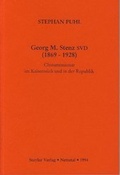 Cover: Georg M. Stenz SVD (1869-1928) - Steyler Verlagsbuchhandlung